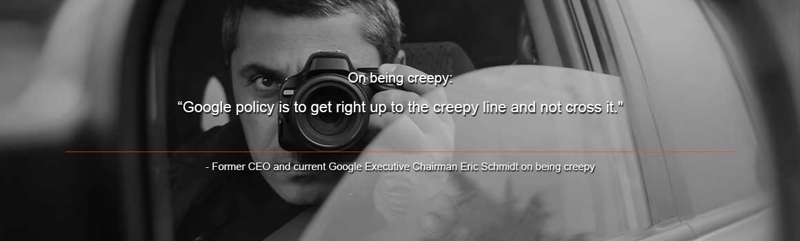 google creepy